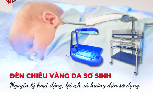 Đèn chiếu vàng da sơ sinh: Nguyên lý hoạt động, lợi ích và hướng dẫn sử dụng
