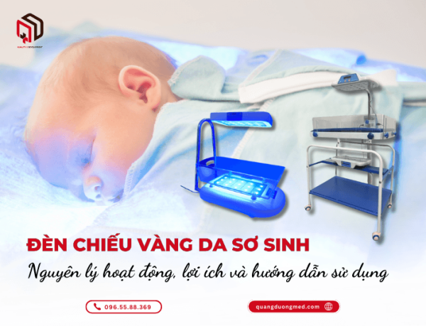 Đèn chiếu vàng da sơ sinh: Nguyên lý hoạt động, lợi ích và hướng dẫn sử dụng