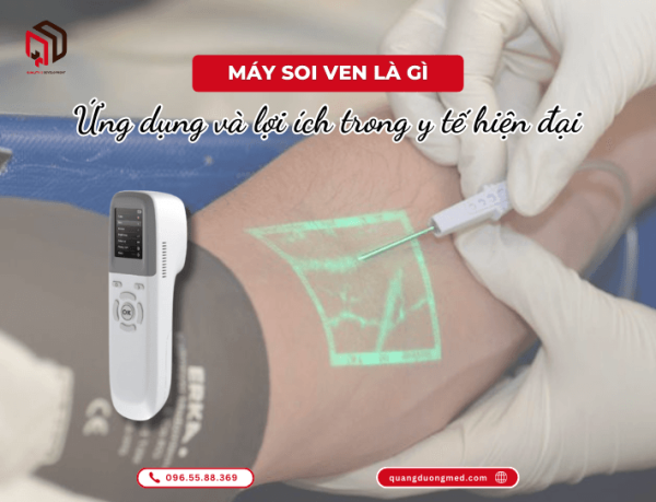 Máy soi ven là gì? Ứng dụng và lợi ích trong y tế hiện đại